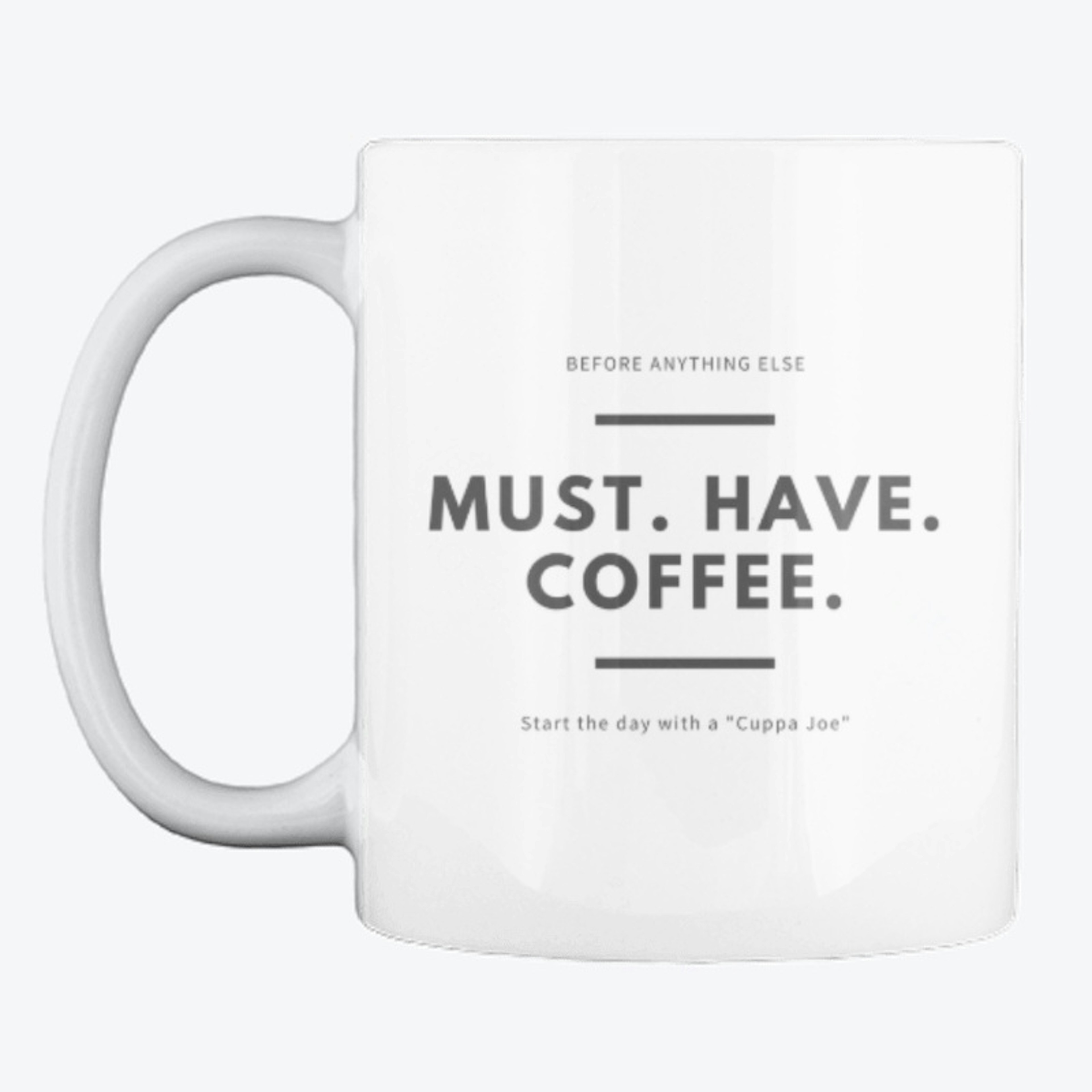 Must have Coffee - Grey